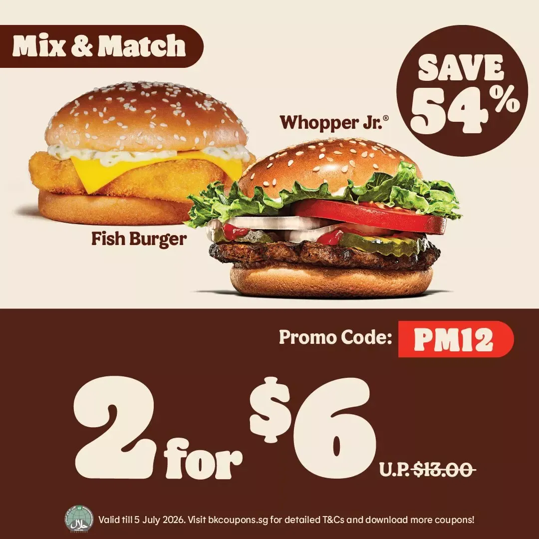 Burger King: 2 for 6 SGD